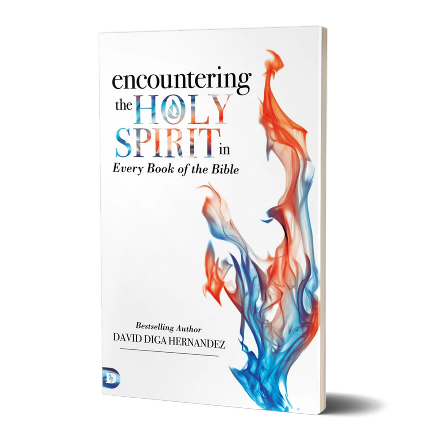 Encountering the Holy Spirit in Every Book of the Bible