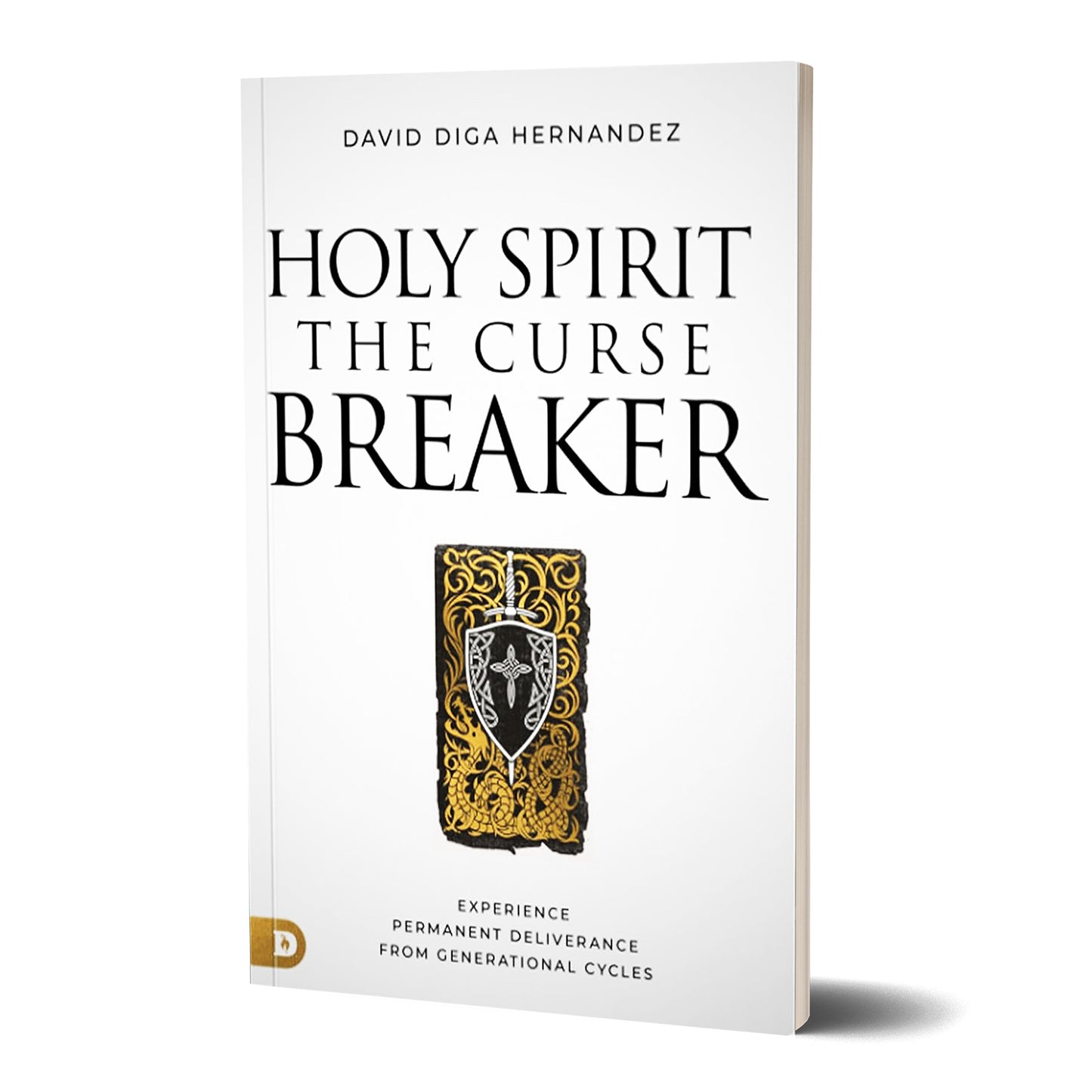 Holy Spirit: The Curse Breaker: Experience Permanent Deliverance from Generational Cycles