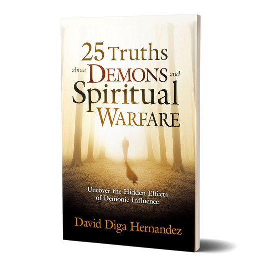 25 Truths about Demons and Spiritual Warfare