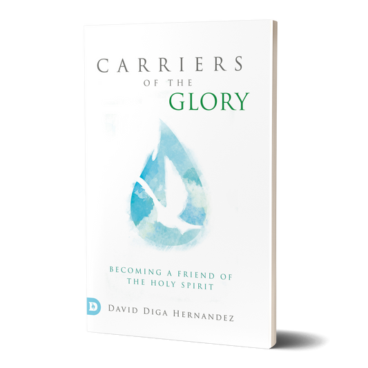 Carriers of the Glory: Becoming a Friend of the Holy Spirit